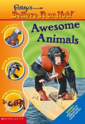Ripley's #8: Awesome Animals (Ripley's Believe ... 0439429811 Book Cover