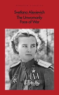 The Unwomanly Face of War [Jul 25, 2017] Alexie... 0141983523 Book Cover