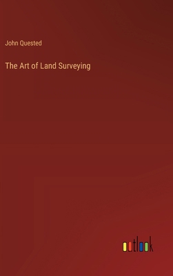 The Art of Land Surveying 3385123720 Book Cover