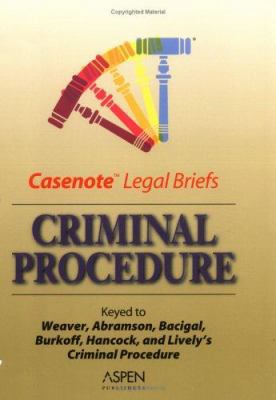 Criminal Procedure: Keyed to Weaver, Abramson, ... 0735551995 Book Cover