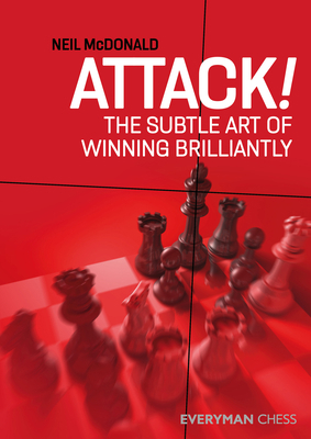 Attack!: The Subtle Art of Winning Brilliantly 1781945675 Book Cover