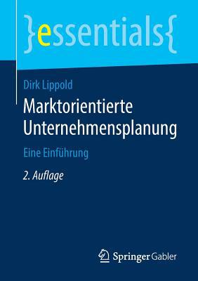 Marktorientierte Unternehmensplanung: Eine Einf... [German] 3658260904 Book Cover