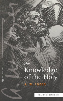 The Knowledge of the Holy (Sea Harp Timeless se... 076846353X Book Cover