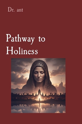 Pathway to Holiness: Inspiring Stories from Cat... B0D98SS1NB Book Cover