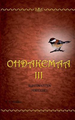 Ohdakemaa 3: Ruhtinaitten perilliset [Finnish] 9528002781 Book Cover