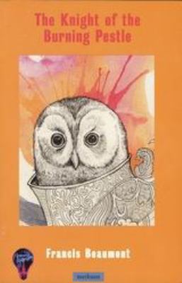 The Knight Of The Burning Pestle 0413775631 Book Cover