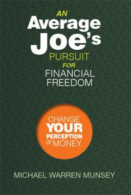 An Average Joe's Pursuit for Financial Freedom:... 1493177699 Book Cover