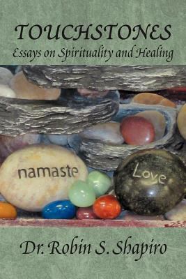 Touchstones: Essays on Spirituality and Healing 1469173840 Book Cover