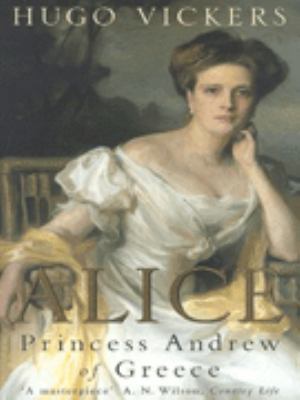 Alice : Princess Andrew of Greece 014025918X Book Cover