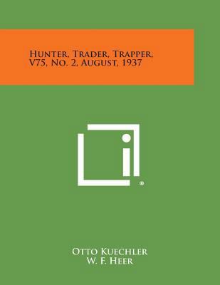 Hunter, Trader, Trapper, V75, No. 2, August, 1937 1258774623 Book Cover