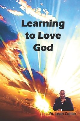 Learning to love God 1948210509 Book Cover