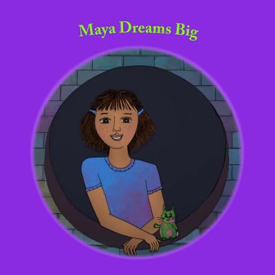 Maya Dreams Big 1497456509 Book Cover