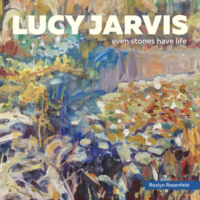 Lucy Jarvis: Even Stones Have Life 0864928920 Book Cover
