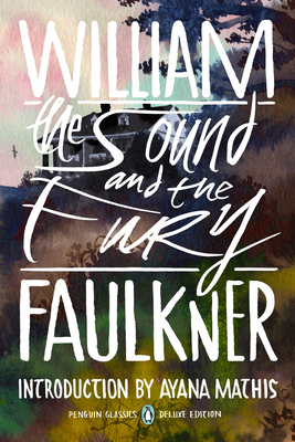 The Sound and the Fury: (Penguin Classics Delux... 0143138855 Book Cover