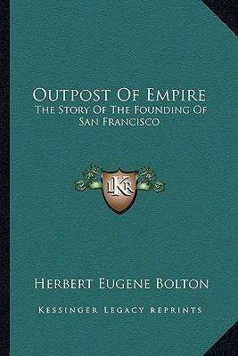 Outpost Of Empire: The Story Of The Founding Of... 116319140X Book Cover