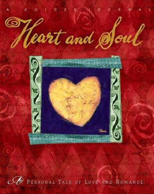 Heart and Soul: A Personal Tale of Love and Rom... 0768320461 Book Cover