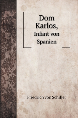 Dom Karlos,: Infant von Spanien [German] 5519701016 Book Cover