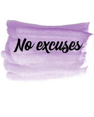 No Excuses: A Pretty Notebook with Wide Ruled L... 1726356299 Book Cover