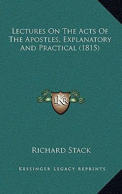 Lectures On The Acts Of The Apostles, Explanato... 1165454726 Book Cover
