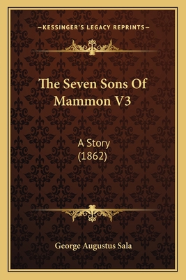 The Seven Sons Of Mammon V3: A Story (1862) 1165606054 Book Cover