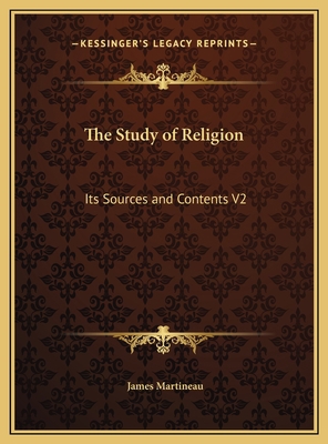 The Study of Religion: Its Sources and Contents V2 1169785565 Book Cover