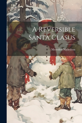 A Reversible Santa Clasus 1022116940 Book Cover