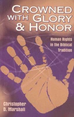 Crowned with Glory and Honor: Human Rights in t... 193103804X Book Cover