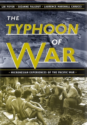 The Typhoon of War: Micronesian Experiences of ... 0824821688 Book Cover