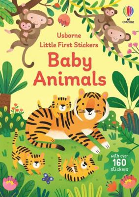 Usborne Little First Stickers Baby Animals. 1803704578 Book Cover