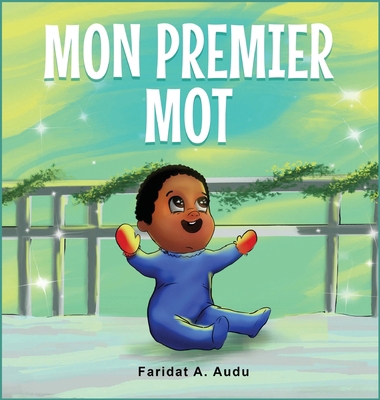 Mon premier mot [French] 1965064159 Book Cover