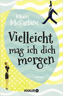 Vielleicht mag ich dich morgen (German Edition) [German] 3426516470 Book Cover