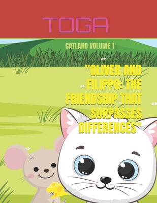 "Oliver and Filippo: Friendship That Surpasses ... B0CGL7R29R Book Cover