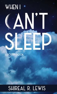 Paperback When I Can't Sleep : A Poetry Book