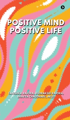 Positive Mind Positive Life: Train Your Thought... B0FG7K47NP Book Cover