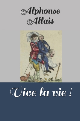 Vive la vie ! [French] B08LNFVS2N Book Cover
