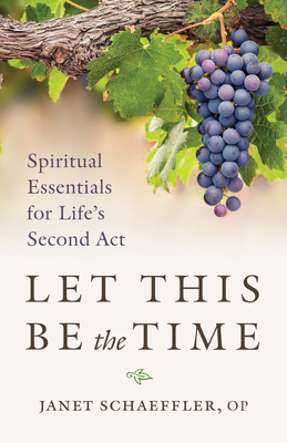 Let This Be the Time: Spiritual Essentials for ... 1627855599 Book Cover