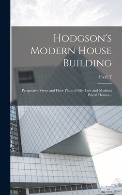 Hodgson's Modern House Building: Perspective Vi... 1016511280 Book Cover