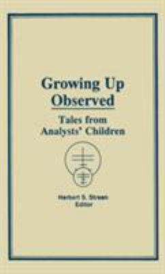 Growing Up Observed: Tales from Analysts' Children 0866566341 Book Cover