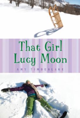 That Girl Lucy Moon 0786852992 Book Cover