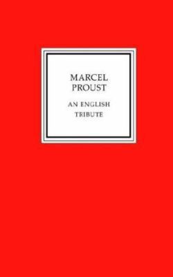 Marcel Proust - An English Tribute 1885586914 Book Cover