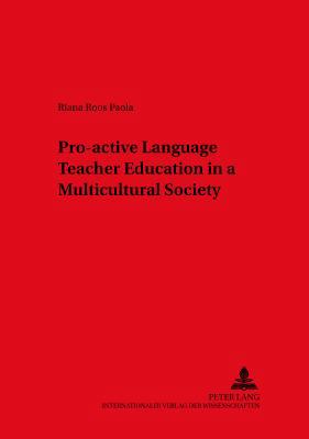 Pro-active Language Teacher Education in a Mult... 3631372698 Book Cover