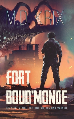 Fort Boud'Monde: Ils sont venus, Ils ont vu, Il... [French]            Book Cover