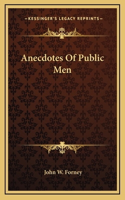 Anecdotes of Public Men 1163571075 Book Cover