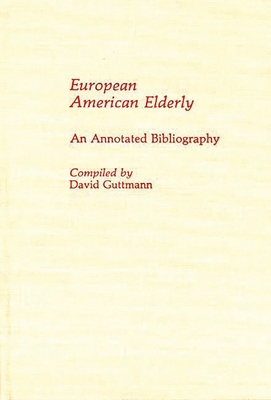European American Elderly: An Annotated Bibliog... 0313255830 Book Cover