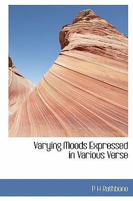 Varying Moods Expressed in Various Verse 1116246635 Book Cover