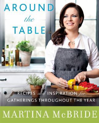 Around the Table: Recipes and Inspiration for G... 0062323911 Book Cover