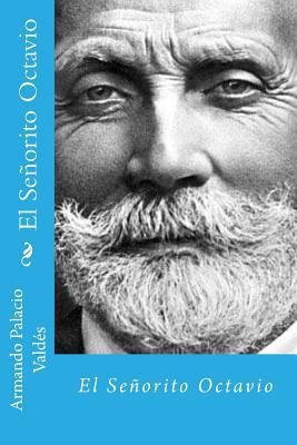 El señorito octavio (Spanish Edition) [Spanish] 1717442773 Book Cover