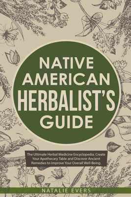 Native American's Herbalist's Guide: The Ultima... B0B75X92MH Book Cover
