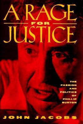 A/Rage for Justice: The Passion and Politics of... 0520200764 Book Cover