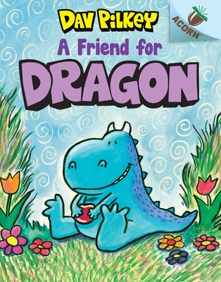 A Friend for Dragon: An Acorn Book (Dragon #1):... 1338341065 Book Cover